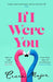 If I Were You