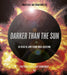 Darker than the Sun