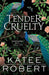 Tender Cruelty