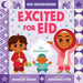 Excited for Eid (an Our Neighborhood Series Board Book for Toddlers Celebrating Islam