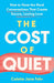The Cost of Quiet