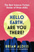 Hello Earth, Are You There?