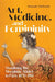 Art, Medicine, and Femininity