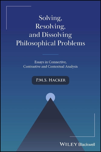 Solving, Resolving, and Dissolving Philosophical Problems