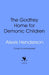 The Godfrey Home for Demonic Children