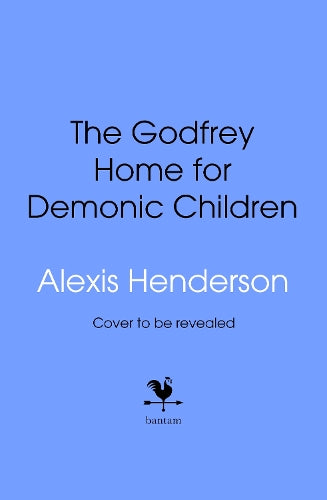 The Godfrey Home for Demonic Children