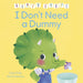 First Steps: I Don't Need a Dummy