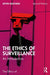 The Ethics of Surveillance