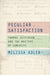 Peculiar Satisfaction