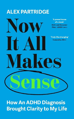 Now It All Makes Sense - How An ADHD Diagnosis Changed My Life