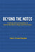 Beyond the Notes