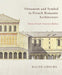 Ornament and Symbol in French Romantic Architecture