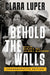 Behold the Walls Volume 3