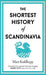The Shortest History of Scandinavia