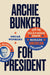 Archie Bunker for President