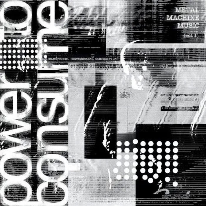 Metal Machine Music: Power to Consume, Vol. 1