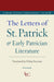The Letters of St. Patrick and Early Patrician Literature
