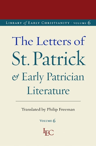 The Letters of St. Patrick and Early Patrician Literature