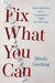 Fix What You Can