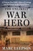 The Unlikely War Hero