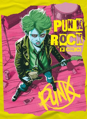 Punk Rock in Comics! (NBM Comics Biographies