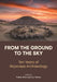 From the Ground to the Sky