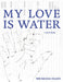 My Love Is Water