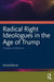 Radical Right Ideologues in the Age of Trump