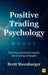 Positive Trading Psychology