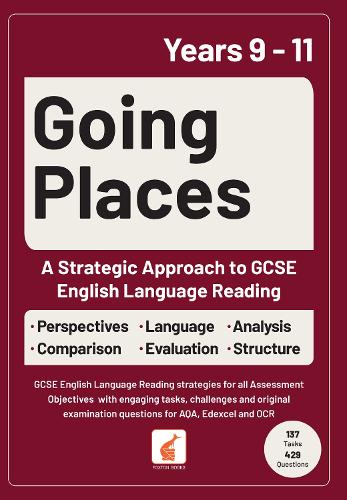 Going Places: A Strategic Approach to GCSE English Language Reading
