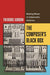 The Composer's Black Box: Making Music in Cybernetic America: 7 (California Studies in Music, Sound, and Media