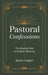 Pastoral Confessions