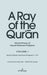 A Ray of the Qur’ān: Selected Essays of Sayyed Mahmoud Taleghani, Volume I