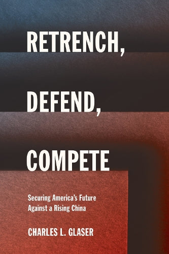 Retrench, Defend, Compete
