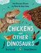 Chickens and Other Dinosaurs