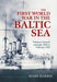 The First World War in the Baltic Sea Volume 1