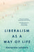 Liberalism as a Way of Life