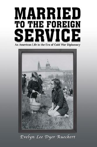 Married to the Foreign Service