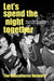 Let’S Spend the Night Together