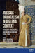 Russian Orientalism in a Global Context: Hybridity, Encounter, and Representation, 1740–1940 (Rethinking Art's Histories
