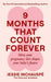 Nine Months That Count Forever