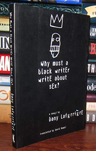 Why Must a Black Writer Write About Sex?