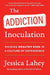 The Addiction Inoculation