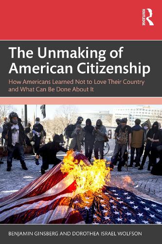 The Unmaking of American Citizenship