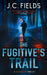 The Fugitive's Trail
