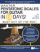 Master Pentatonic Scales For Guitar in 14 Days