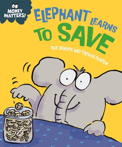 Elephant Learns to Save (Money Matters