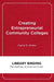 Creating Entrepreneurial Community Colleges