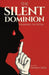 The Silent Dominion