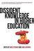Dissident Knowledge in Higher Education